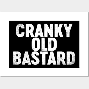 Cranky Old Bastard Funny Posters and Art